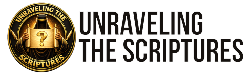 Unraveling the Scriptures